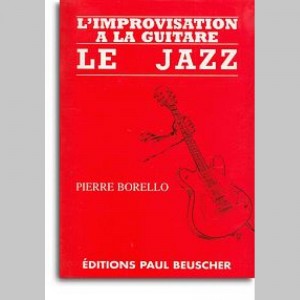 http://www.bauermusique.com/6931-thickbox/l-improvisation-guitare-pborello-le-jazz-methode-instrumentale-guitare.jpg