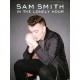 Sam Smith In The Lonely Hour (PVG) 