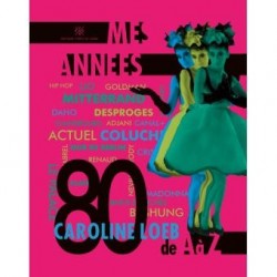 Mes Années 80 de A à Z Caroline Loeb