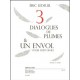 Eric Ledeuil Trois dialogues de plumes & un envol Partition Flûte seule