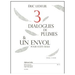 Eric Ledeuil Trois dialogues de plumes & un envol Partition Flûte seule