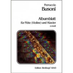Ferruccio Busoni Albumblatt en Mi mineur Flute (ou Violon) et PIano