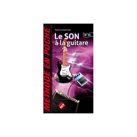 METHODE EN POCHE LE SON A LA GUITARE