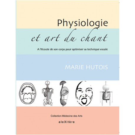 HUTOIS PHYSIOLOGIE ET ART DU CHANT