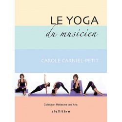 CAROLE CARNIEL PETIT LE YOGA DU MUSICIEN