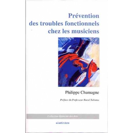 CHAMAGNE PREVENTION TROUBLES FONCTIONNELS MUSICIENS