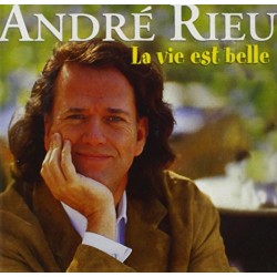 ANDRE RIEU LA VIE EST BELLE