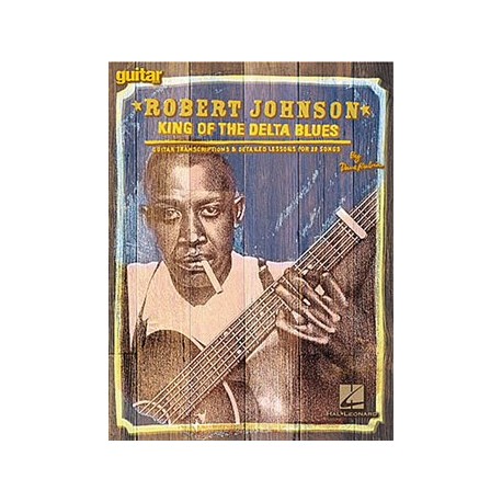 ROBERT JOHNSON KING OF THE DELTA BLUES