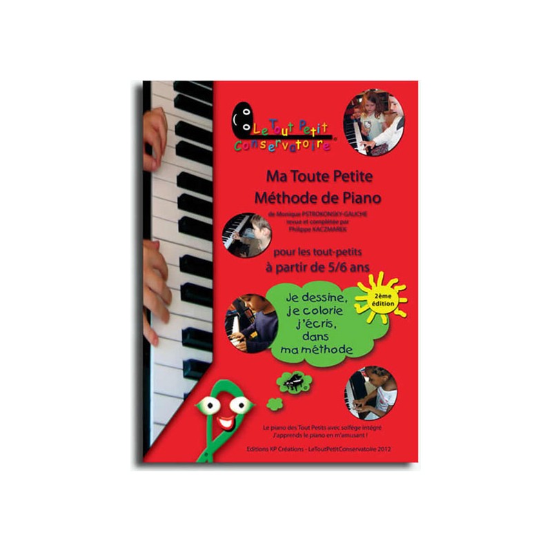 LE TOUT PETIT CONSERVATOIRE KACZMAREK - MA TOUTE PETITE METHODE DE PIANO  VOL.2 6-7 ANS