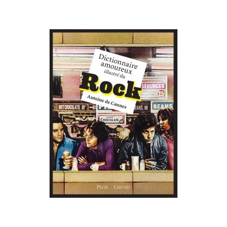 DICTIONNAIRE AMOUREUX ILLUSTRE DU ROCK DE CAUNES