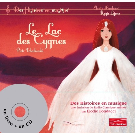 LE LAC DES CYGNES - DES HISTOIRES EN MUSIQUE