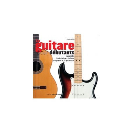 LA GUITARE POUR DEBUTANTS - TOM FLEMING