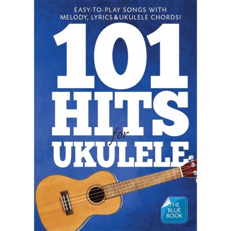 101 HITS POUR UKULELE