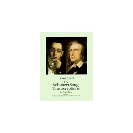 THE SCHUBERT SONG TRANSCRIPTIONS - FRANZ LISZT