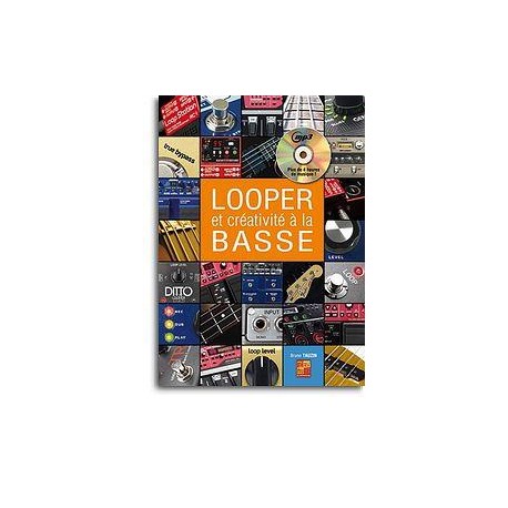 LOOPER ET CREATIVITE A LA BASSE