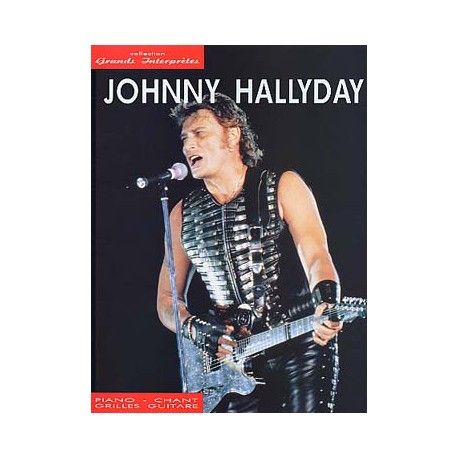 Johnny Hallyday: Collection Grands Interprètes~ Songbook dArtiste (Piano, Chant et Guitare)