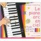 PIANO ARC EN CIEL