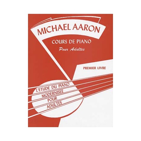 AARON Méthode de piano - Cours adultes Vol. 1