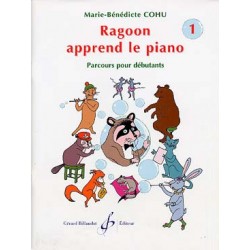 Marie-Benedicte COHU : RAGOON APPREND LE PIANO - Volume 1