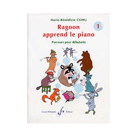 Marie-Benedicte COHU : RAGOON APPREND LE PIANO - Volume 1