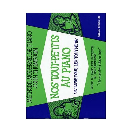 THOMPSON John Tr./arr./sél./rév. DOMPIERRE Méthode moderne de piano - Nos tout-petits au piano