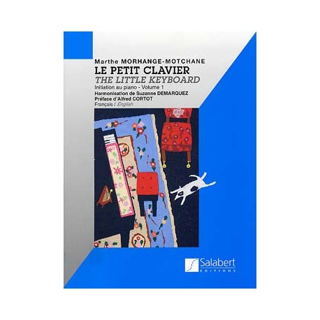 MORHANGE Marthe Le Petit clavier (initiation au piano) - Vol. 1 ANCIENNE EDITION