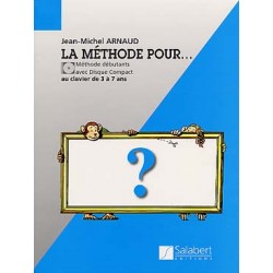 ARNAUD Jean-Michel La Méthode pour... débutants au clavier de 3 à 7 ans, avec CD