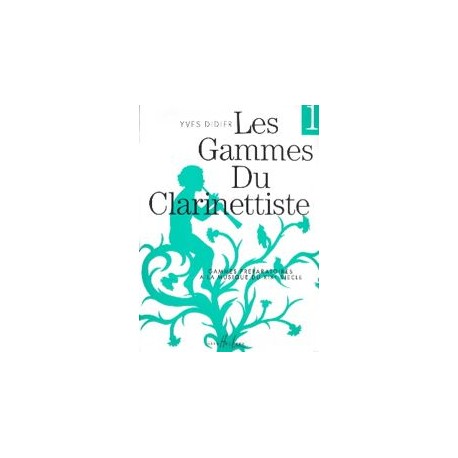 Yves Didier Les Gammes du Clarinettiste Volume 1