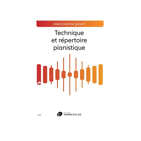 GUICHOT MARIE CHRISTINE TECHNIQUE ET REPERTOIRE PIANISTIQUE