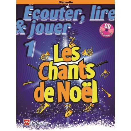 Écouter, lire & jouer 1 - Les Chants de Noël clarinette