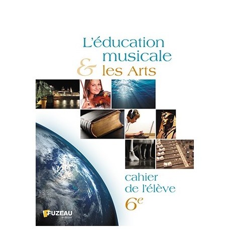 CAHIER ELEVE EDUCATION MUSICALE ET ARTS 6 EME