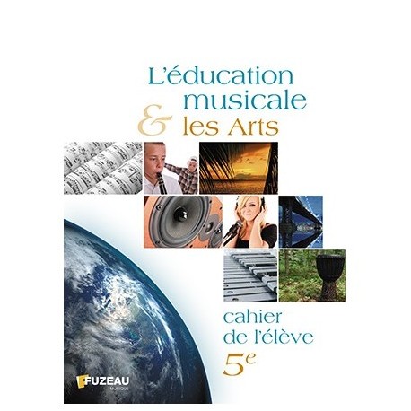 CAHIER ELEVE EDUCATION MUSICALE ET ARTS 5 EME