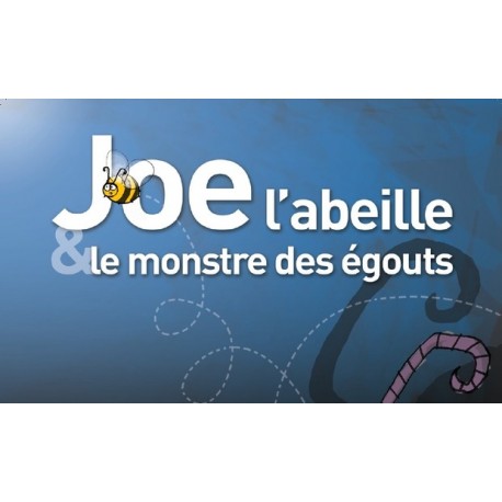 Joe l'abeille et le monstre des égouts