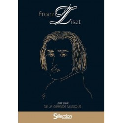 LISZT PETIT GUIDE DE LA GRANDE MUSIQUE - LIVRE +CD