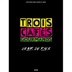 TROIS CAFES GOURMANDS AEDE MUSIC UN AIR DE RIEN - PVG