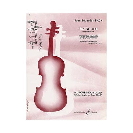 BACH JS 6 Suites pour ALTO- Vol. 2 : suites 4, 5, 6 BWV 1010-1012
