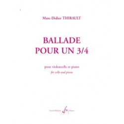 Marc-Didier Thirault Ballade pour un 3/4 Partition - Violoncelle et piano