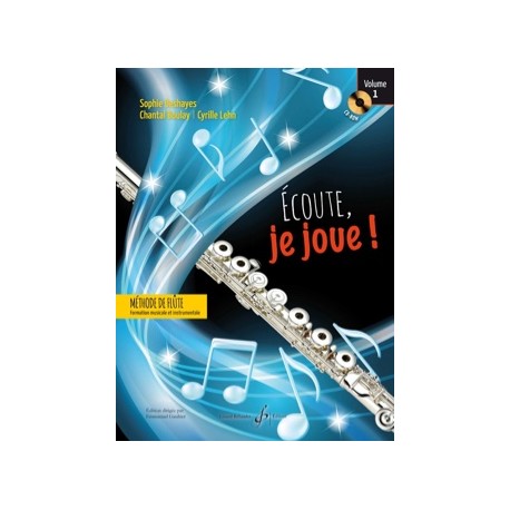 Sophie DESHAYES, Chantal BOULAY, Cyrille LEHN Ecoute, je joue ! - Volume 1