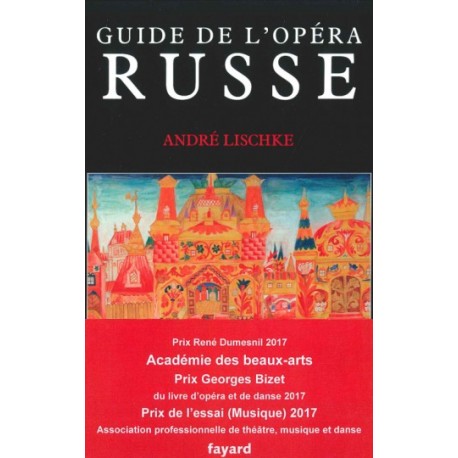 GUIDE DE L OPERA RUSSE André Lischke