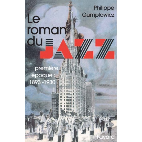 Le Roman du jazz Philippe Gumplowicz
