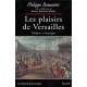 Philippe Beaussant Patricia Bouchenot-Déchin Les Plaisirs de Versailles