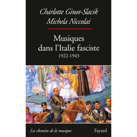 Musiques dans l'Italie fasciste (1922-1943) Charlotte Ginot-Slacik
