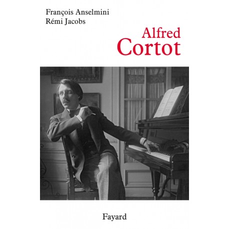 Alfred Cortot François Anselmini Rémi Jacobs