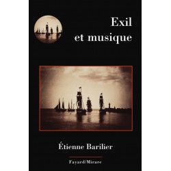 Exil et musique Etienne Barilier