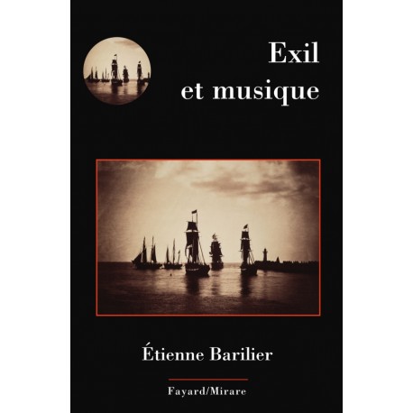 Exil et musique Etienne Barilier