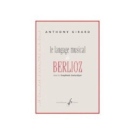 GIRARD LANGAGE MUSICALE BERLIOZ