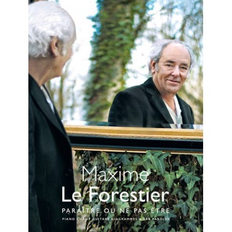 MAXIME LE FORESTIER PARAITRE OU NE PAS ETRE PVG TAB