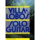 VILLA-LOBOS SOLO GUITAR