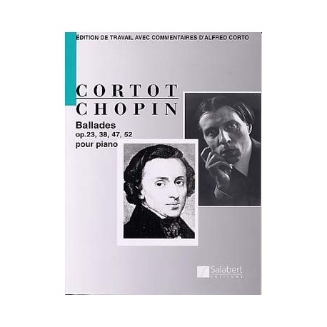 CHOPIN : BALLADES Op 23-38-47-52 P°