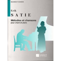 SATIE : MELODIES ET CHANSONS Mélodies recueil